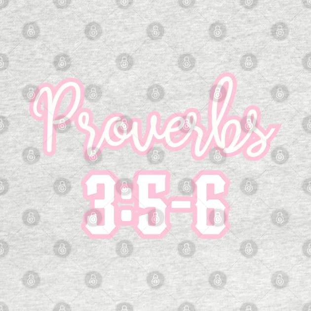 Proverbs 3 5 6 by HUNTINGisLIFE